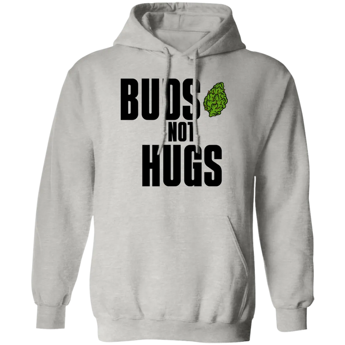 Buds Not Hugs Hoodie