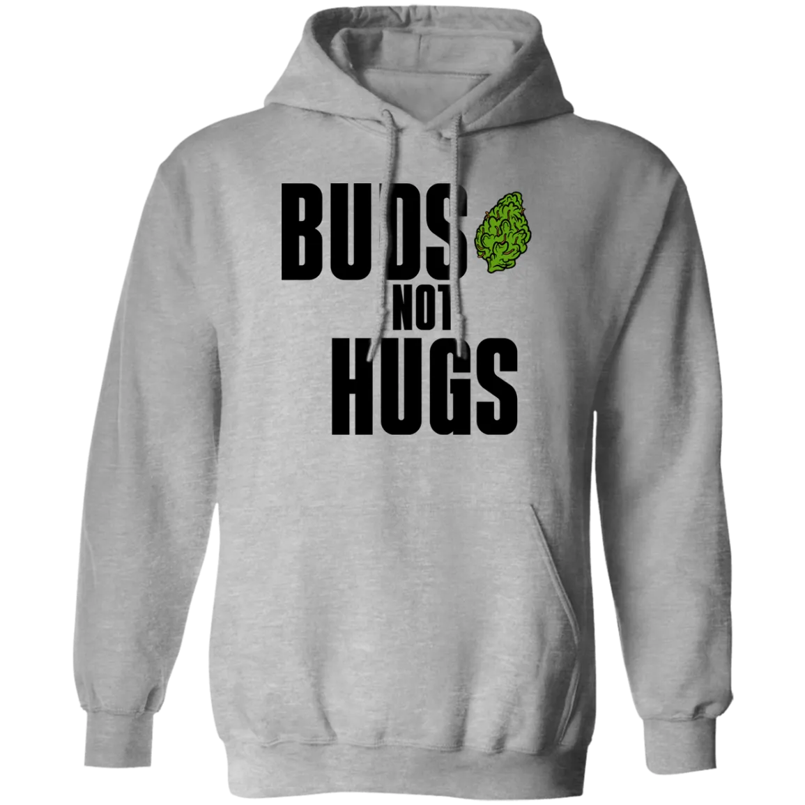 Buds Not Hugs Hoodie