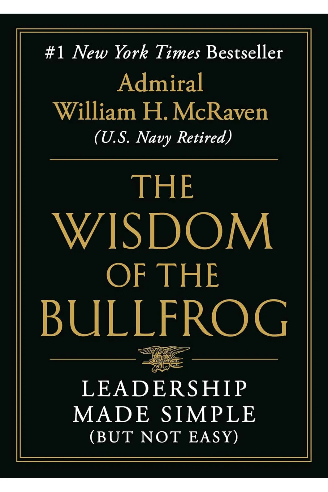 The Wisdom of the Bullfrog: Leadership Made Simple